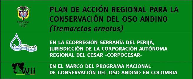 Letrero verde: «Plan de acción regional para la conservación del oso andino (Tremarctos ornatus) en la ecorregión Serranía del Perijá, jurisdicción de la Corporación Autónoma Regional del Cesar -CORPOCESAR- en el marco del Programa Nacional de Conservación del Oso Andino en Colombia», con los logotipos del Gobierno, CORPOCESAR y WII.
